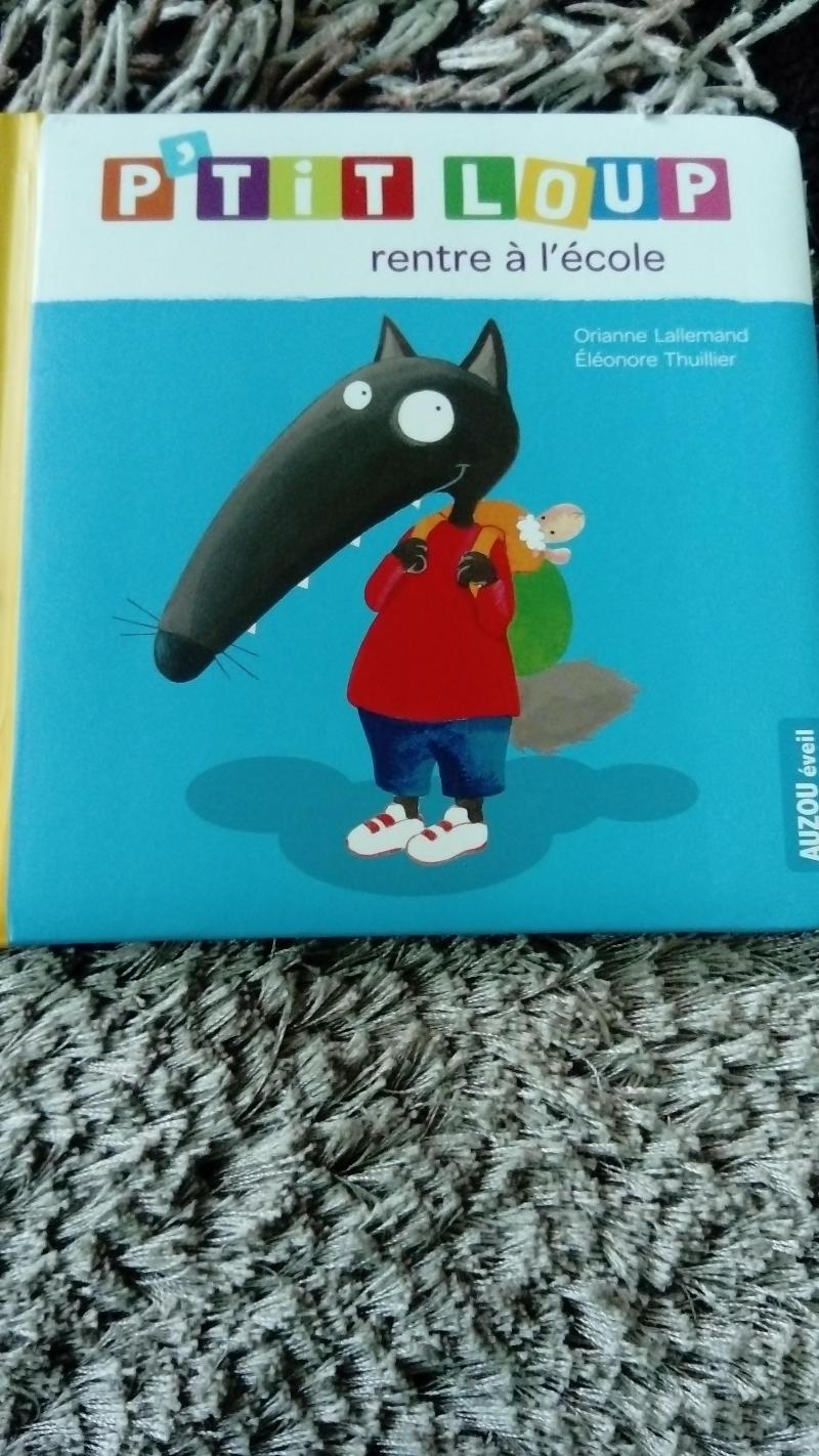 T'en Fais Pas Mon Ptit Loup Histoire Livre P'tit loup rentre à l'école EDITIONS AUZOU : Avis