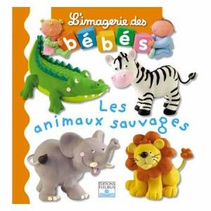L Imagerie Des Bebes Les Animaux Sauvages Fleurus Comparateur Avis Prix