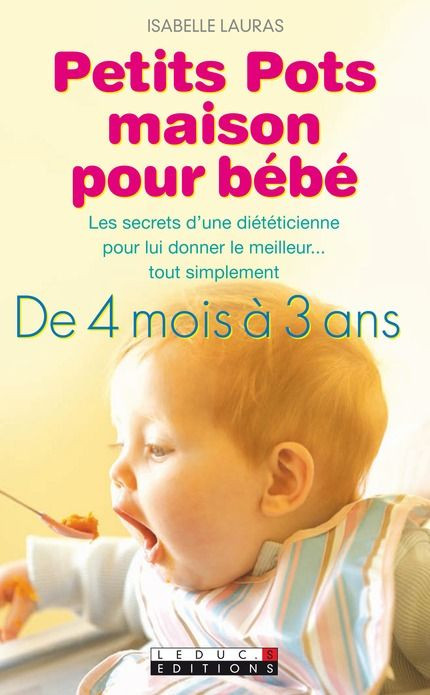 Petits Pots Maison Pour Bebe Leduc Editions Comparateur Avis Prix Petits Pots Maison Pour Bebe Leduc Editions Comparateur Avis Prix